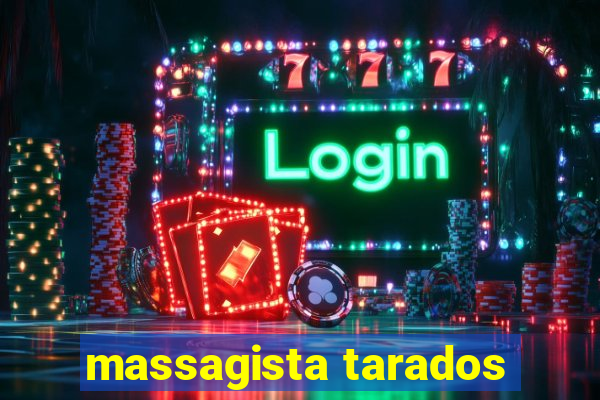 massagista tarados